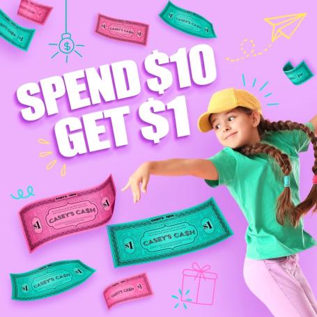 Girl catching Casey's money. Text: Spend $10 Get $1