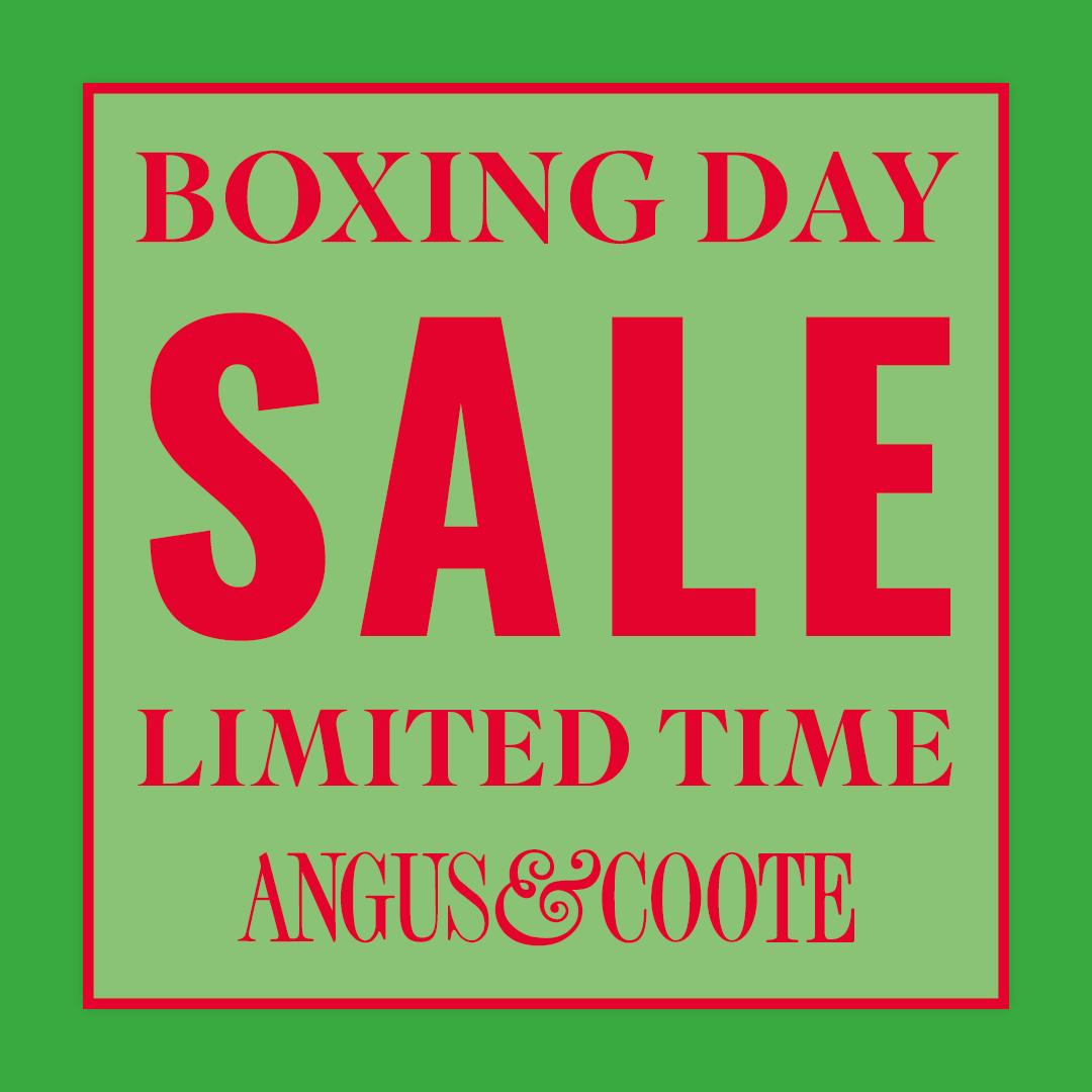 BOXING DAY SALE LIMITED TIME ANGUS & COOTE