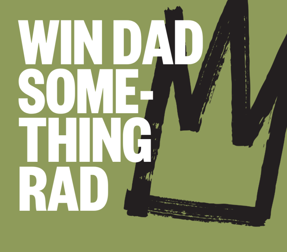 Crown Illustration. Text: Win Dad Something Rad