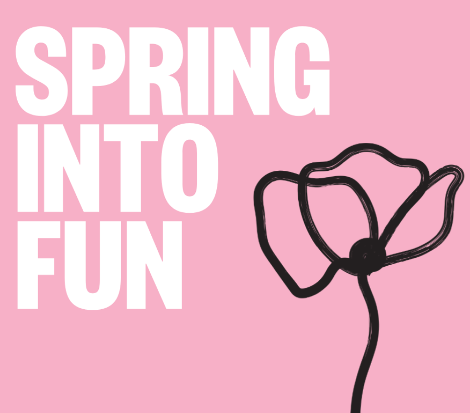 Flower icon. Text: SPRING INTO FUN
